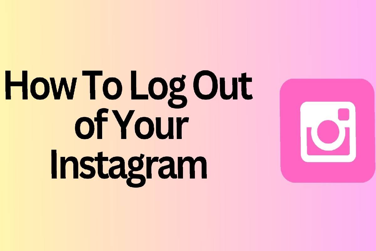 How To Log Out Of Instagram?